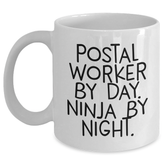 Funny Postal Worker Gifts by Day, Ninja by Night White Coffee Mug for Men or Women Graduation - Main